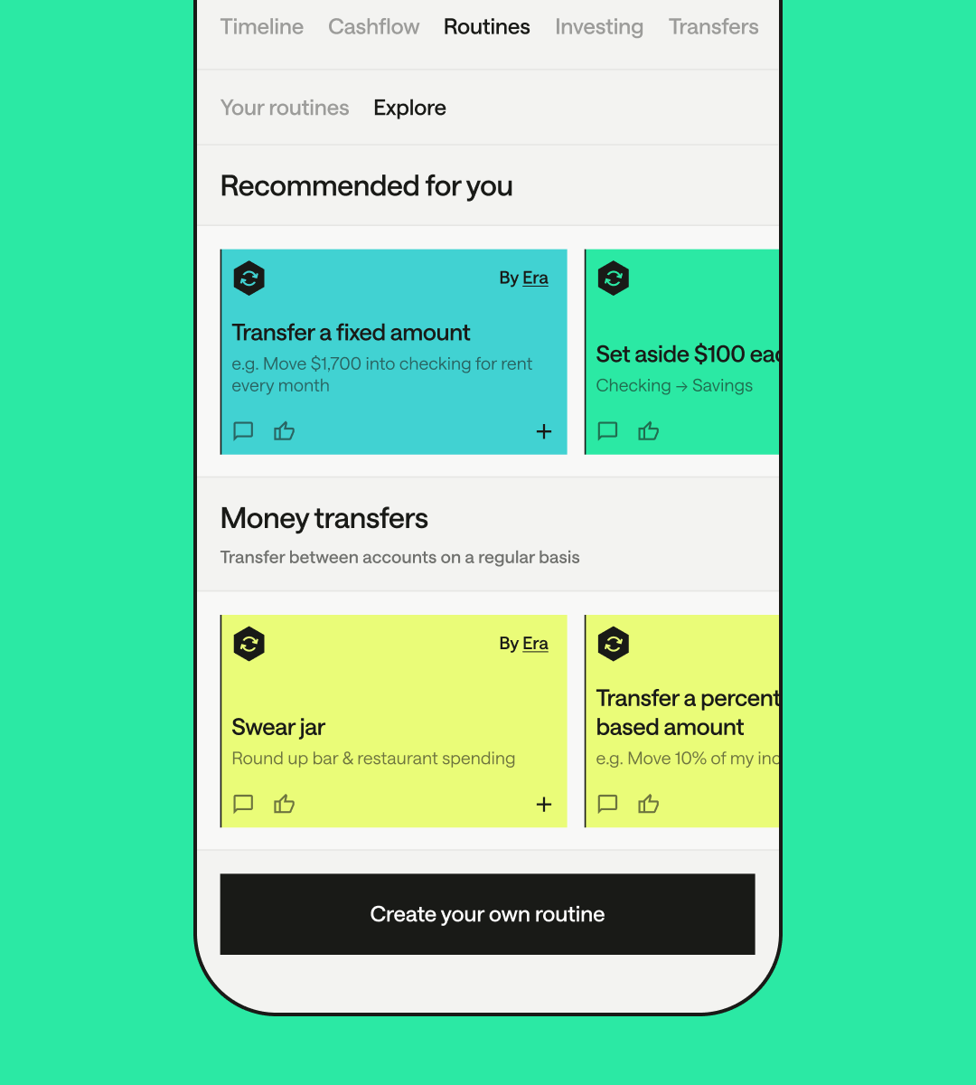 A mobile app interface showing financial routines and transfers. The screen displays a navigation menu at the top with options like 'Timeline,' 'Cashflow,' 'Routines,' 'Investing,' and 'Transfers.' Below are sections for 'Recommended for you' and 'Money transfers,' featuring cards for different financial automation options. These include 'Transfer a fixed amount,' 'Set aside $100,' 'Swear jar,' and 'Transfer a percentage based amount.' Each card has a hexagonal icon, brief description, and interaction buttons. At the bottom is a black button labeled 'Create your own routine.'